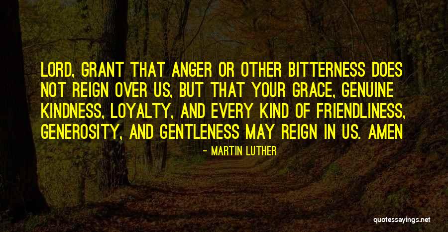 Kindness And Grace Quotes By Martin Luther