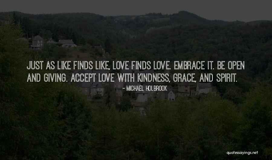 Kindness And Grace Quotes By Michael Holbrook