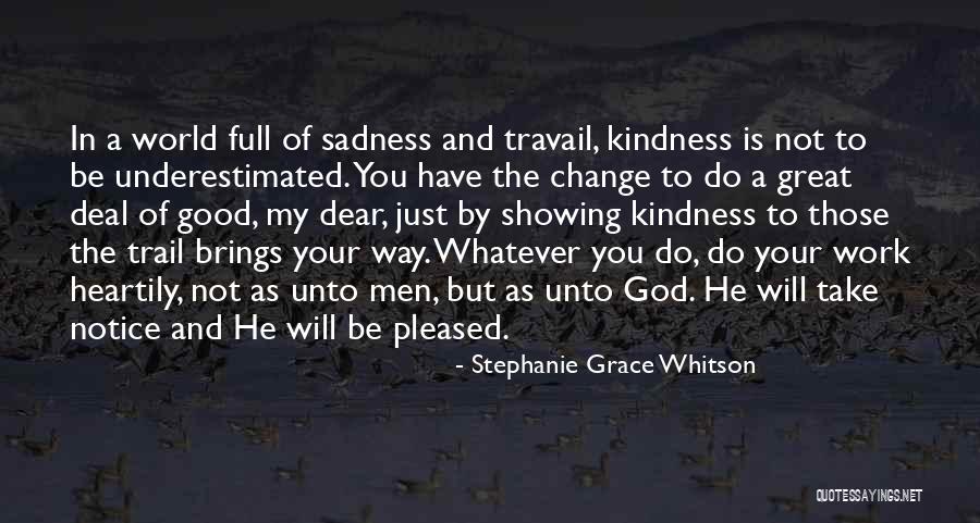 Kindness And Grace Quotes By Stephanie Grace Whitson