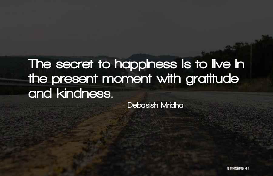 Kindness And Gratitude Quotes By Debasish Mridha