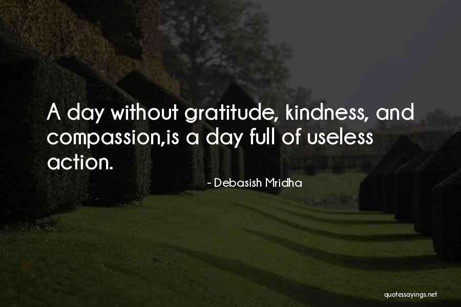 Kindness And Gratitude Quotes By Debasish Mridha