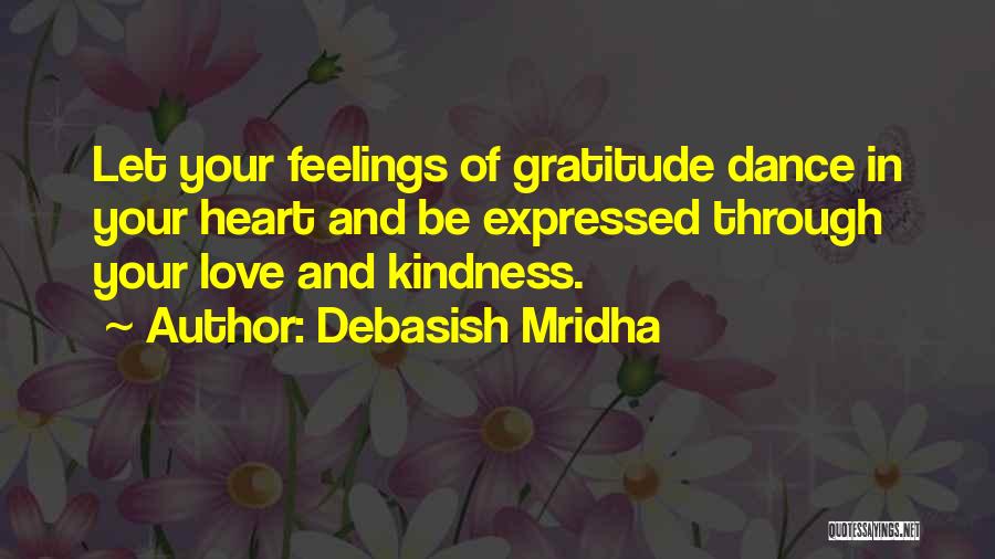 Kindness And Gratitude Quotes By Debasish Mridha