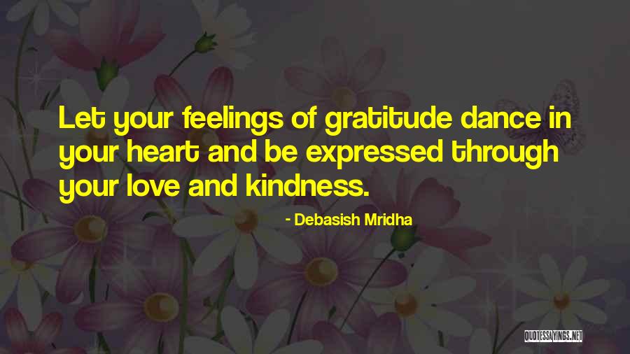 Kindness And Gratitude Quotes By Debasish Mridha