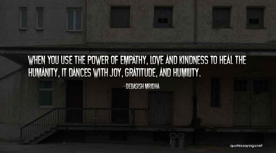 Kindness And Gratitude Quotes By Debasish Mridha