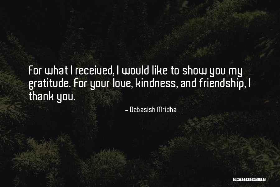 Kindness And Gratitude Quotes By Debasish Mridha