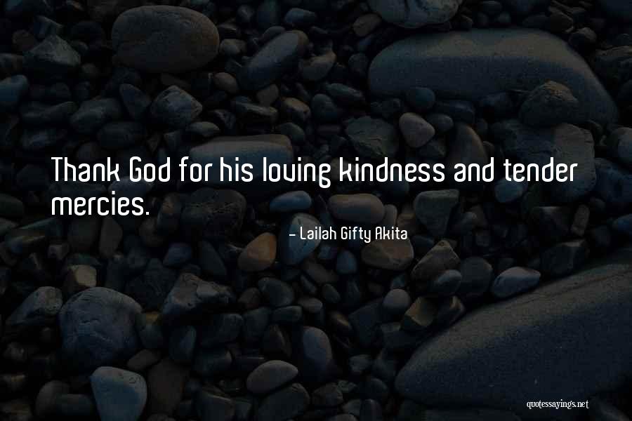 Kindness And Gratitude Quotes By Lailah Gifty Akita