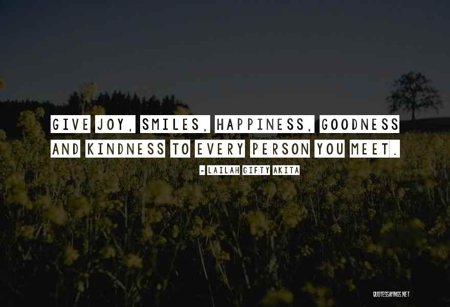 Kindness And Happiness Quotes By Lailah Gifty Akita Kindness And Happiness Quotes By Lailah Gifty Akita