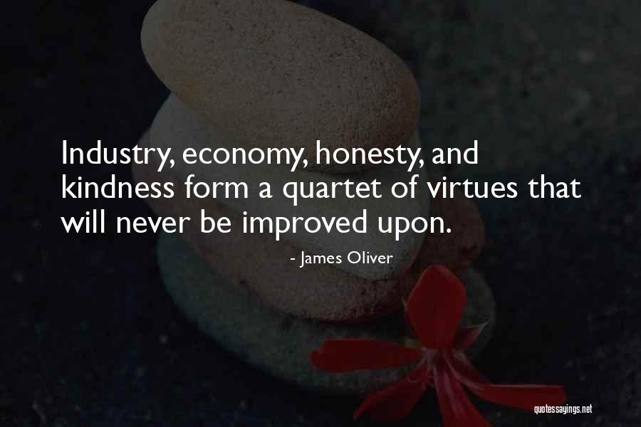 Kindness And Honesty Quotes By James Oliver Kindness And Honesty Quotes By James Oliver