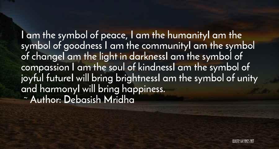 Kindness And Humanity Quotes By Debasish Mridha