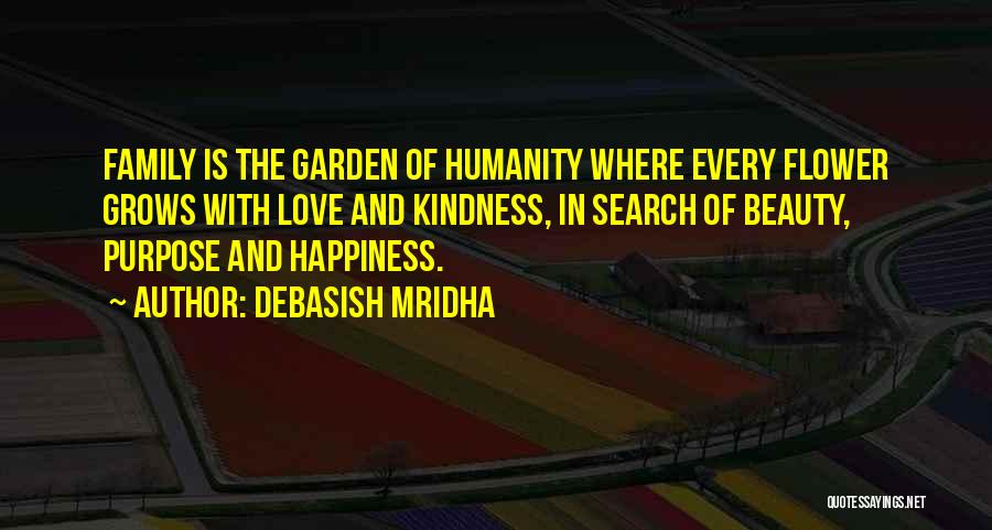 Kindness And Humanity Quotes By Debasish Mridha