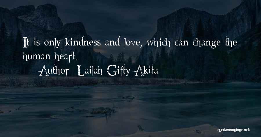 Kindness And Humanity Quotes By Lailah Gifty Akita