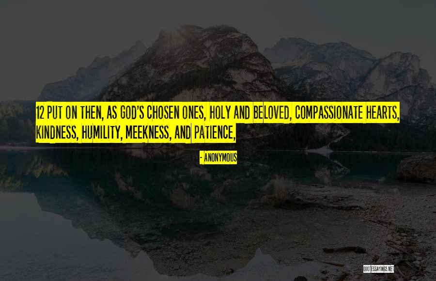 Kindness And Humility Quotes By Anonymous Kindness And Humility Quotes By Anonymous