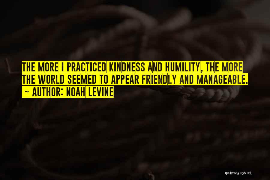 Kindness And Humility Quotes By Noah Levine
