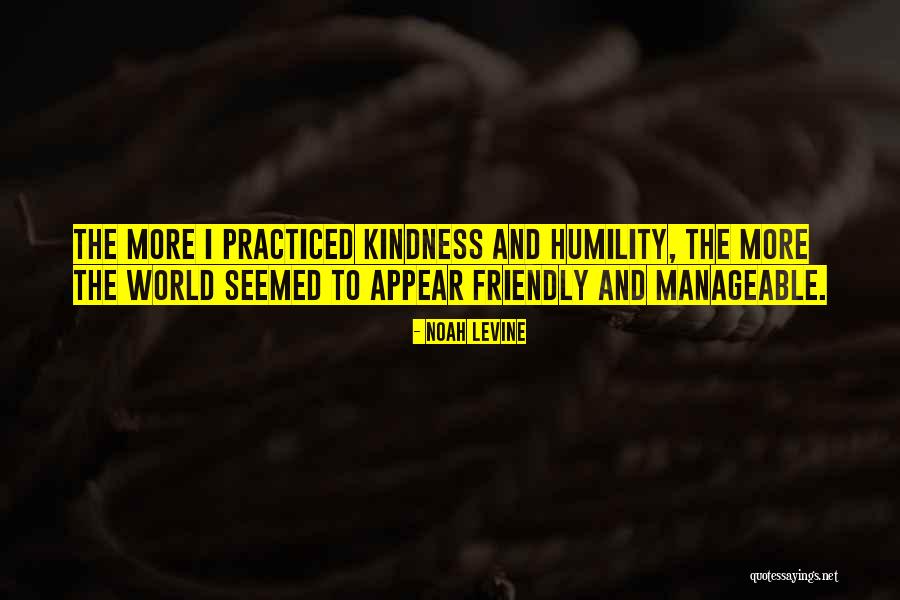 Kindness And Humility Quotes By Noah Levine