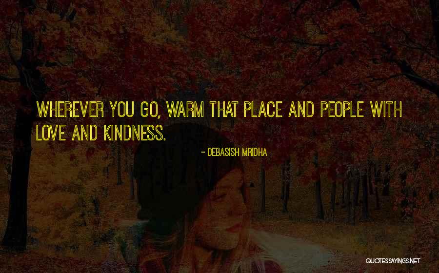 Kindness And Intelligence Quotes By Debasish Mridha Kindness And Intelligence Quotes By Debasish Mridha