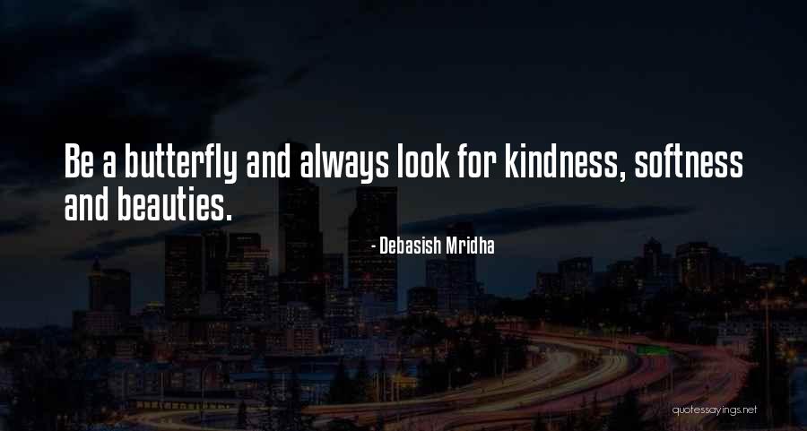 Kindness And Intelligence Quotes By Debasish Mridha Kindness And Intelligence Quotes By Debasish Mridha