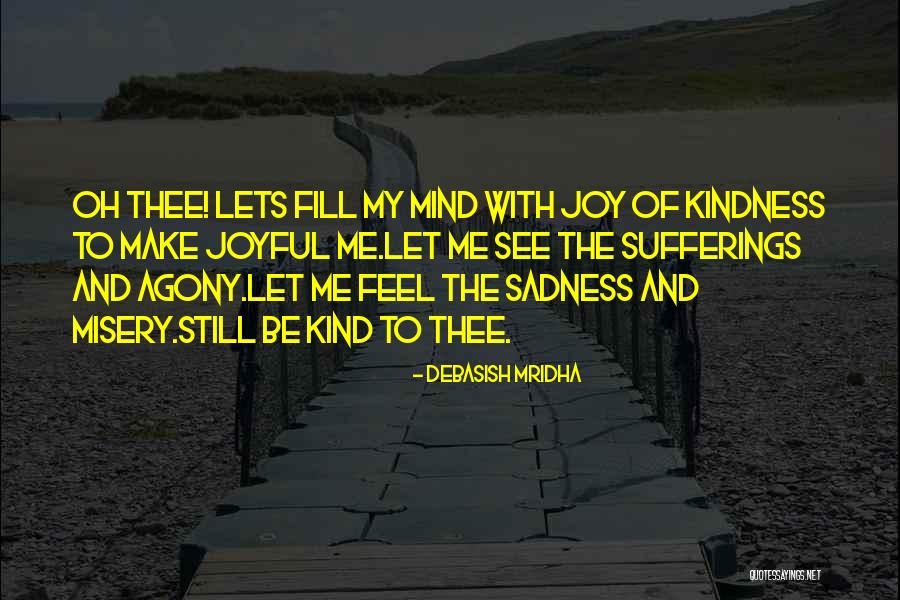 Kindness And Intelligence Quotes By Debasish Mridha Kindness And Intelligence Quotes By Debasish Mridha