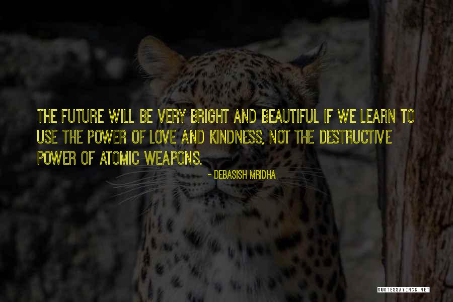 Kindness And Intelligence Quotes By Debasish Mridha Kindness And Intelligence Quotes By Debasish Mridha