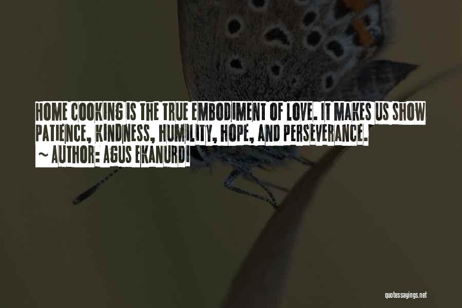 Kindness And Patience Quotes By Agus Ekanurdi