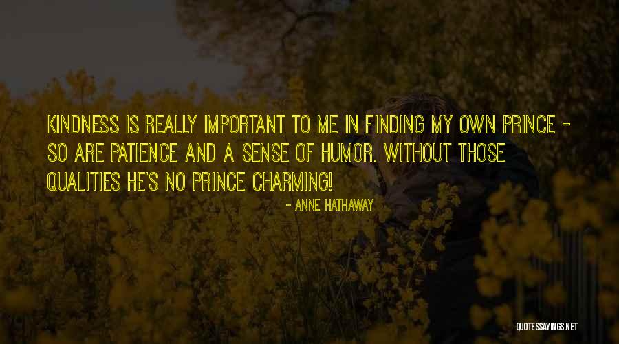 Kindness And Patience Quotes By Anne Hathaway