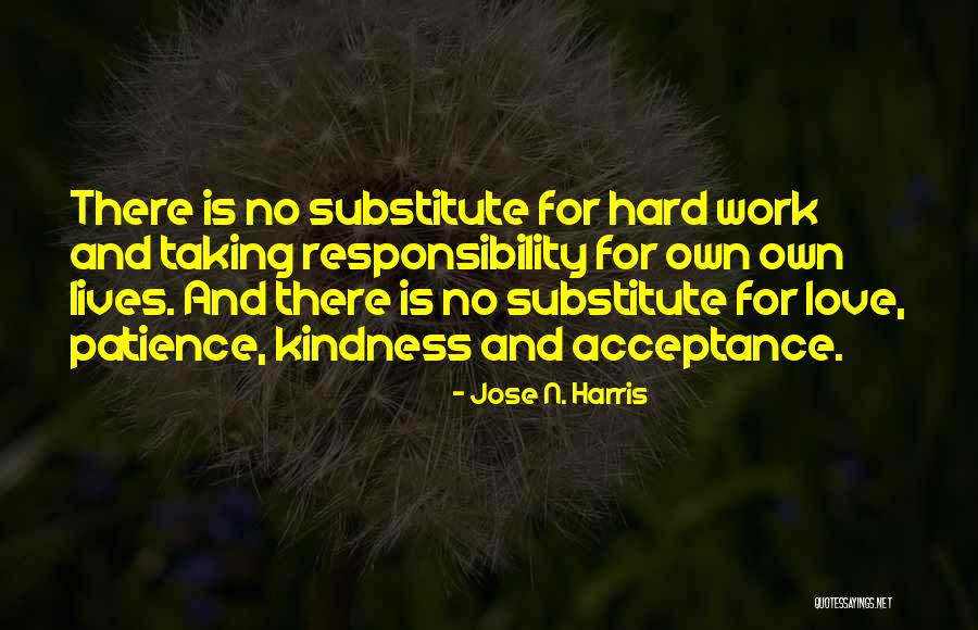 Kindness And Patience Quotes By Jose N. Harris