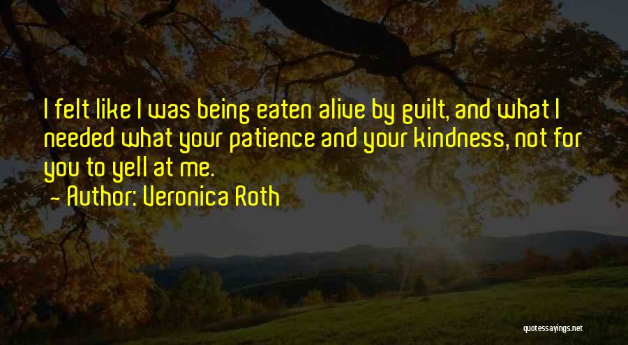 Kindness And Patience Quotes By Veronica Roth