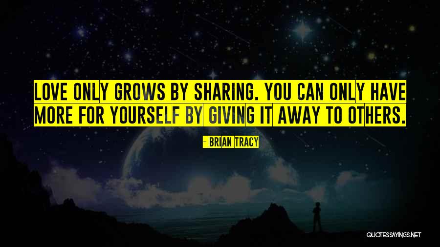 Kindness And Sharing Quotes By Brian Tracy Kindness And Sharing Quotes By Brian Tracy