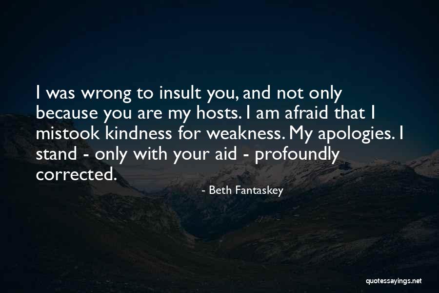 Kindness And Weakness Quotes By Beth Fantaskey