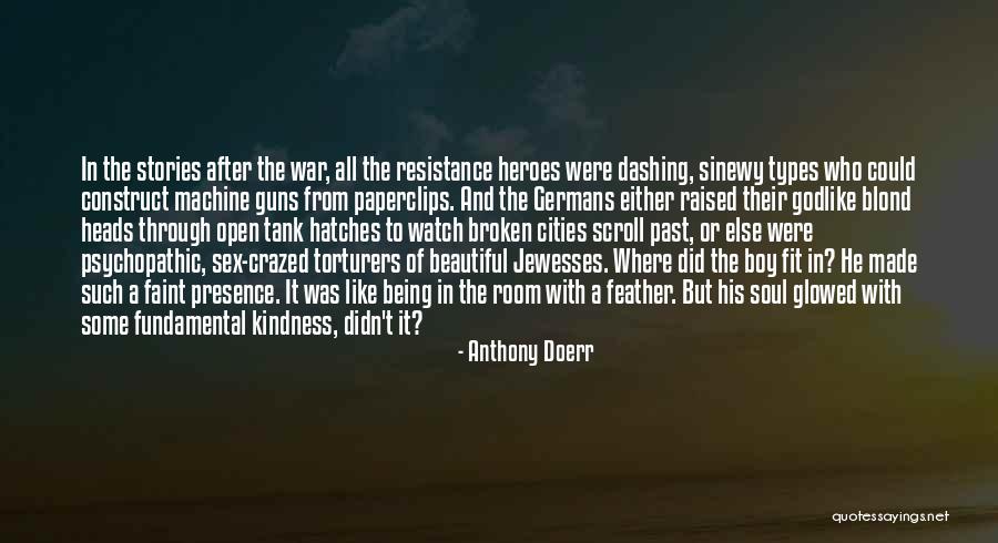 Kindness Beautiful Quotes By Anthony Doerr Kindness Beautiful Quotes By Anthony Doerr