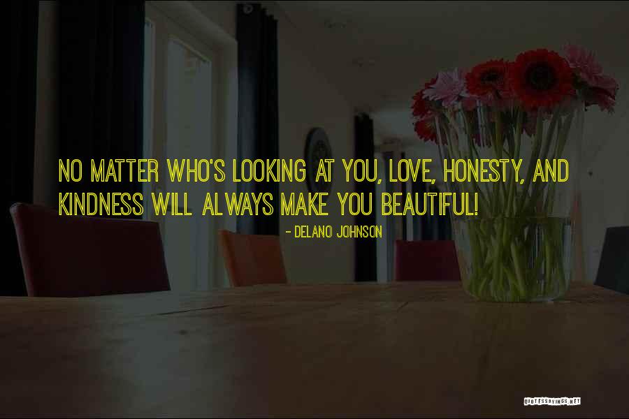 Kindness Beautiful Quotes By Delano Johnson Kindness Beautiful Quotes By Delano Johnson