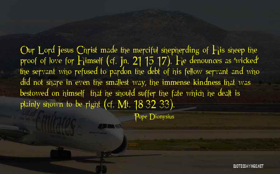 Kindness Christian Quotes By Pope Dionysius Kindness Christian Quotes By Pope Dionysius