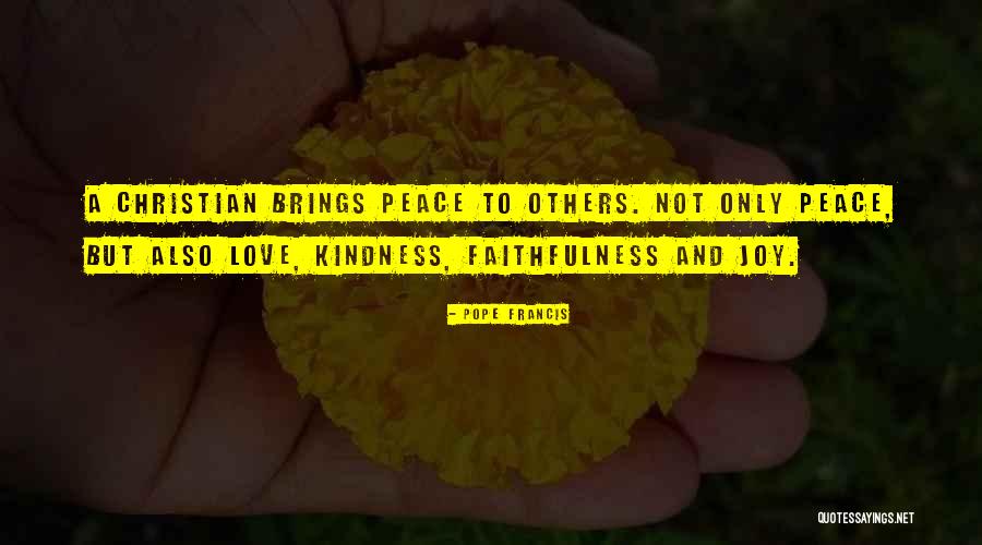 Kindness Christian Quotes By Pope Francis Kindness Christian Quotes By Pope Francis