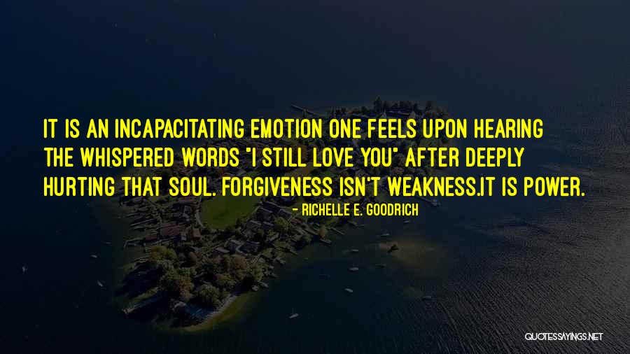 Kindness Forgiveness Quotes By Richelle E. Goodrich Kindness Forgiveness Quotes By Richelle E. Goodrich