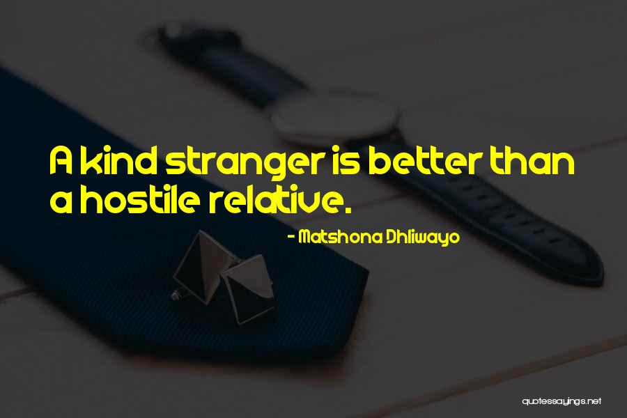 Kindness From A Stranger Quotes By Matshona Dhliwayo Kindness From A Stranger Quotes By Matshona Dhliwayo