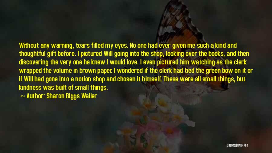 Kindness From Books Quotes By Sharon Biggs Waller