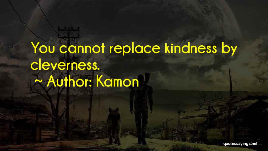 Kindness Goodreads Quotes By Kamon