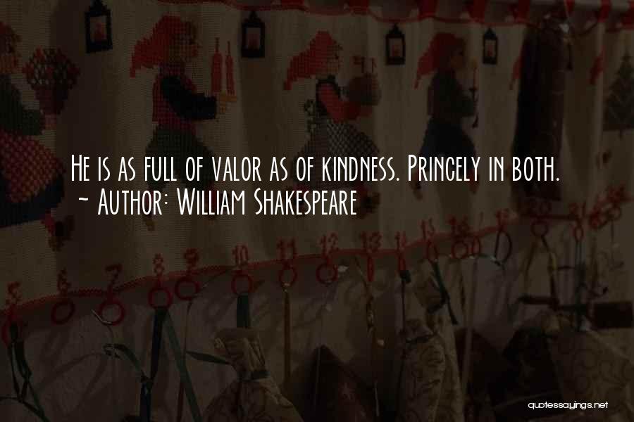 Kindness Graciousness Quotes By William Shakespeare