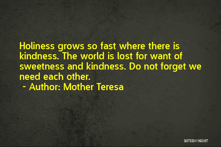 Kindness Grows Quotes By Mother Teresa