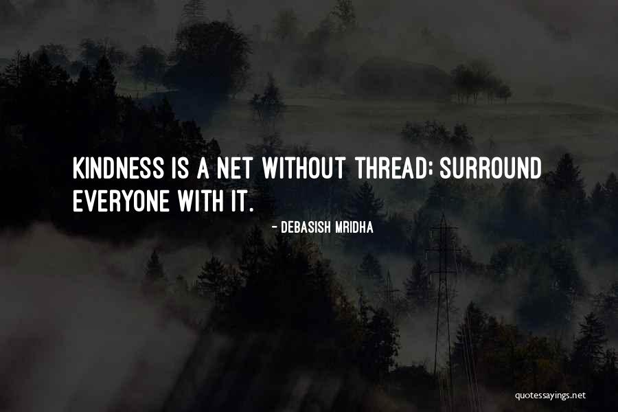 Kindness Happiness Quotes By Debasish Mridha Kindness Happiness Quotes By Debasish Mridha