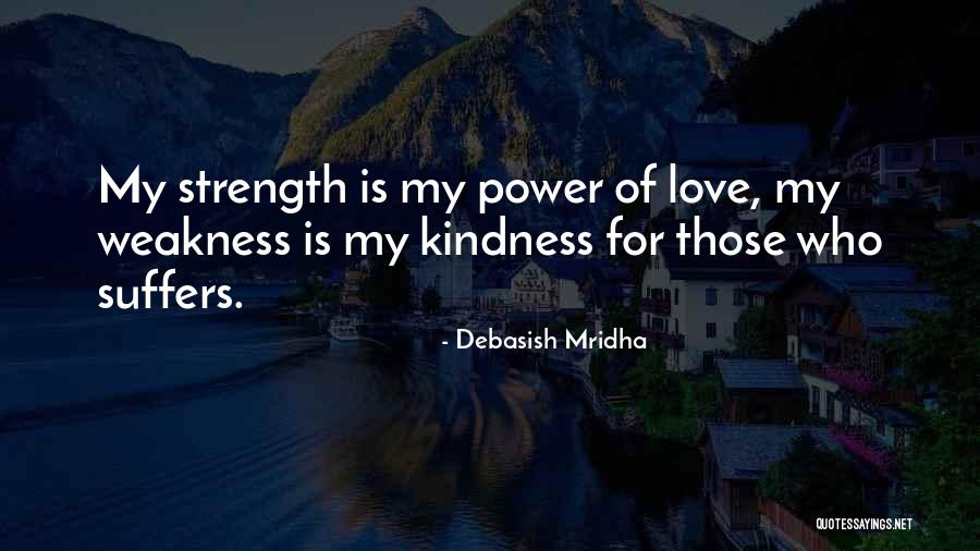 Kindness Happiness Quotes By Debasish Mridha Kindness Happiness Quotes By Debasish Mridha