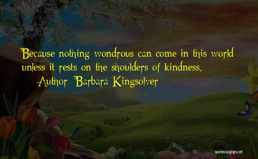 Kindness In The World Quotes By Barbara Kingsolver