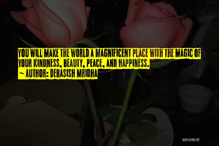 Kindness In The World Quotes By Debasish Mridha