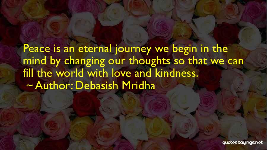 Kindness In The World Quotes By Debasish Mridha