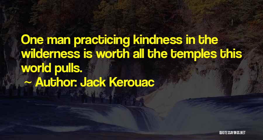 Kindness In The World Quotes By Jack Kerouac
