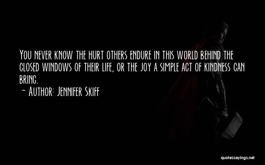 Kindness In The World Quotes By Jennifer Skiff