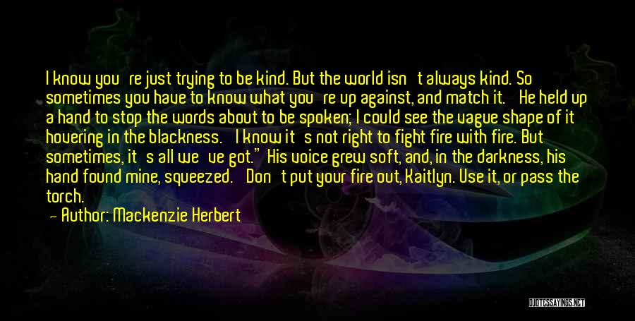 Kindness In The World Quotes By Mackenzie Herbert
