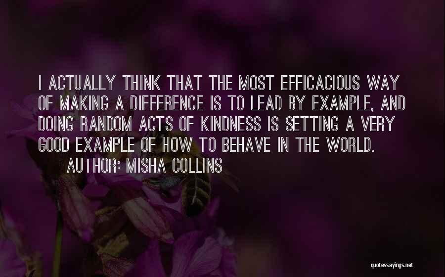 Kindness In The World Quotes By Misha Collins