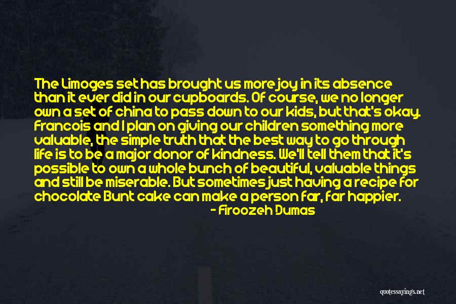 Kindness Is The Best Quotes By Firoozeh Dumas Kindness Is The Best Quotes By Firoozeh Dumas