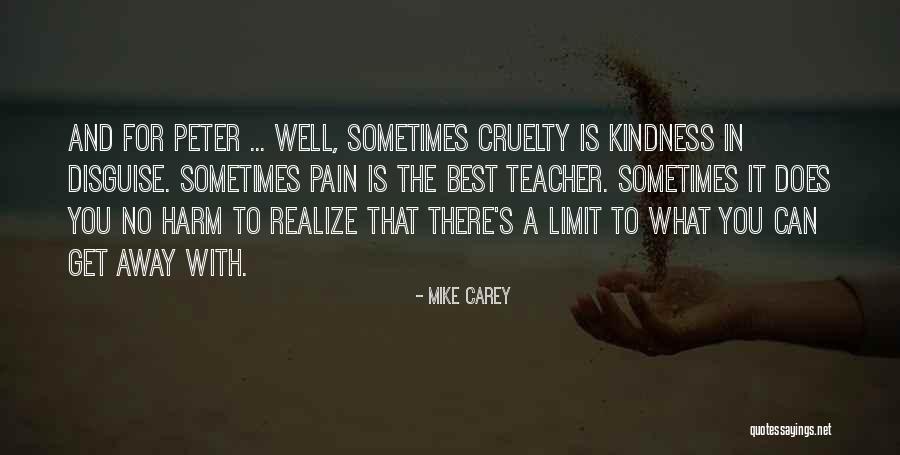 Kindness Is The Best Quotes By Mike Carey Kindness Is The Best Quotes By Mike Carey