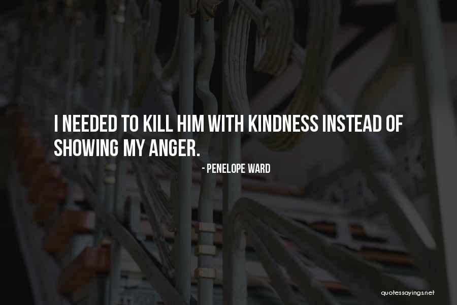 Kindness Kill Quotes By Penelope Ward Kindness Kill Quotes By Penelope Ward